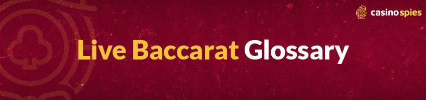 large-Live Baccarat Glossary